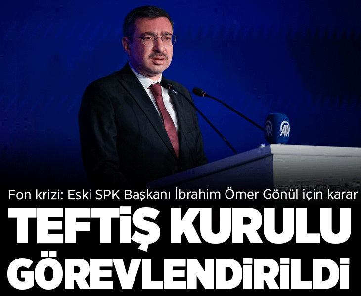 Son dakika... Eski SPK Başkanı İbrahim Ömer Gönül için soruşturma izni talebi