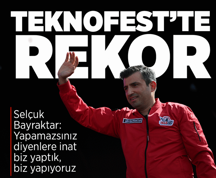 TEKNOFEST'te tarihi rekor! Selçuk Bayraktar: Yapamazsınız diyenlere inat yapıyoruz