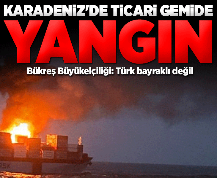 Karadeniz'de ticari gemide çıkan yangında 2 kişi öldü, 11 kişi yaralandı