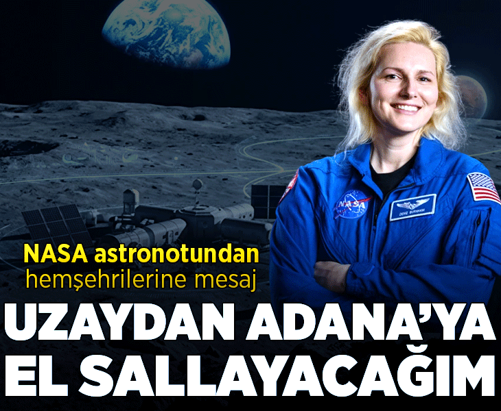 NASA'nın Adanalı astronotu Deniz Burnham 2027 uzay görevi öncesi Türkiye'ye seslendi