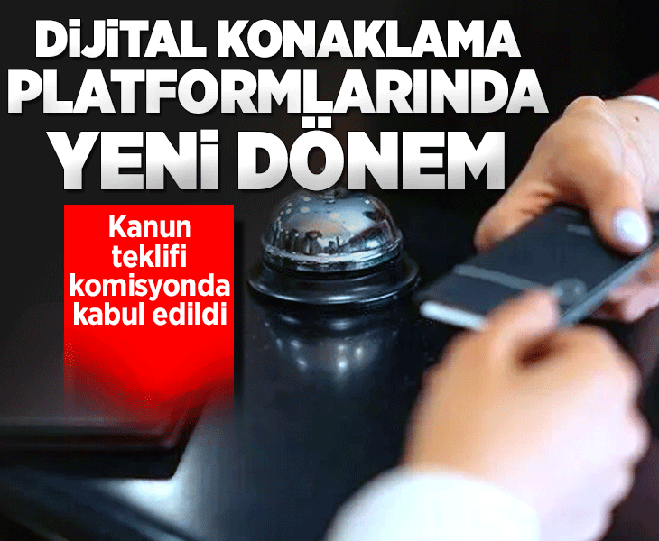 Yabancı Dijital Konaklama Platformları Kanunu Teklifi komisyonda kabul edildi