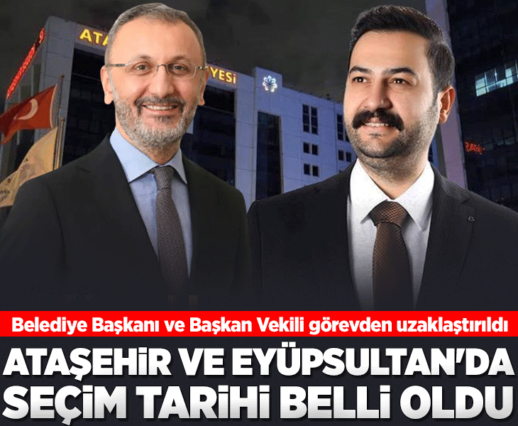 Ataşehir ve Eyüpsultan'da Başkan Vekili seçimleri 10 Ekim'de yapılacak