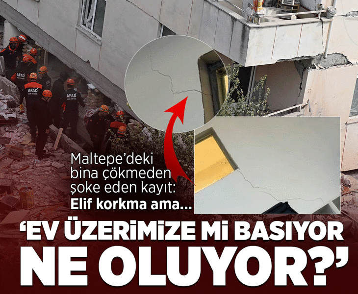 Maltepe'de bina çökmeden önce kaydedilen görüntüler ortaya çıktı: Ev üzerimize mi basıyor ne oluyor?