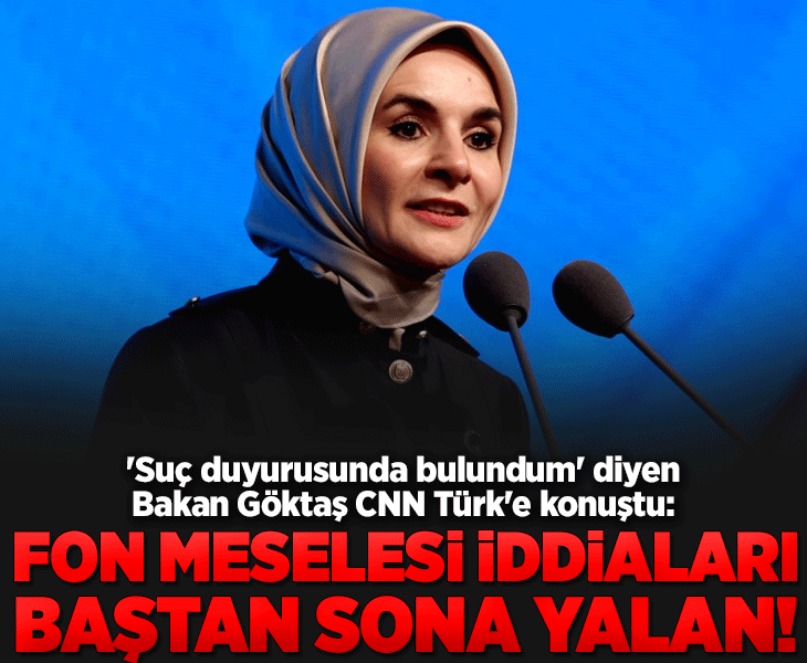 Aile ve Sosyal Hizmetler Bakanı Mahinur Özdemir Göktaş CNN Türk’te: Suç duyurusunda bulundum