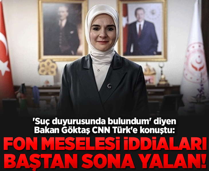 Aile ve Sosyal Hizmetler Bakanı Mahinur Özdemir Göktaş CNN Türk’te: Suç duyurusunda bulundum