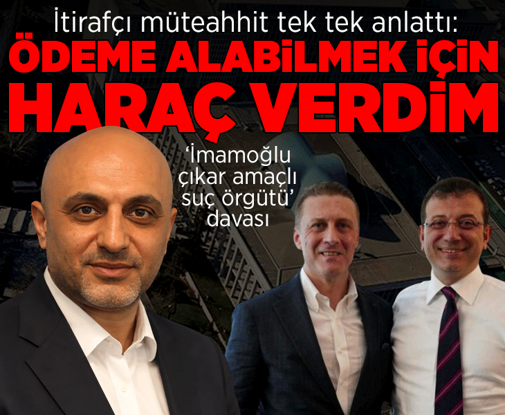 "İmamoğlu çıkar amaçlı suç örgütü" davasının 95. duruşması sürüyor! Ahmet Sari: Ertan Yıldız benden haraç aldı