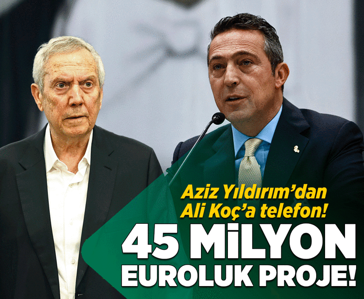 Fenerbahçe'de Aziz Yıldırım'dan Ali Koç'a telefon! 45 milyon euroluk proje
