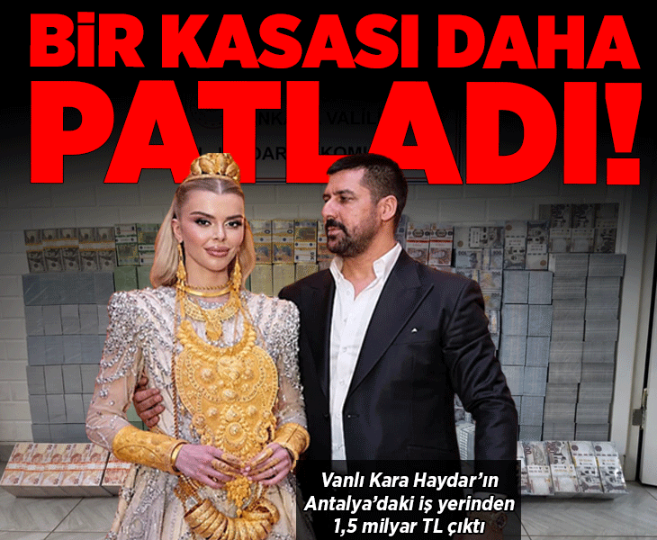 SOn dakika... 'Vanlı Kara Haydar' soruşturması: 1,5 milyar TL daha bulundu