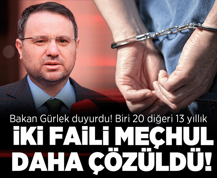 Bakan Gürlek duyurdu: İki faili meçhul cinayet daha aydınlatıldı
