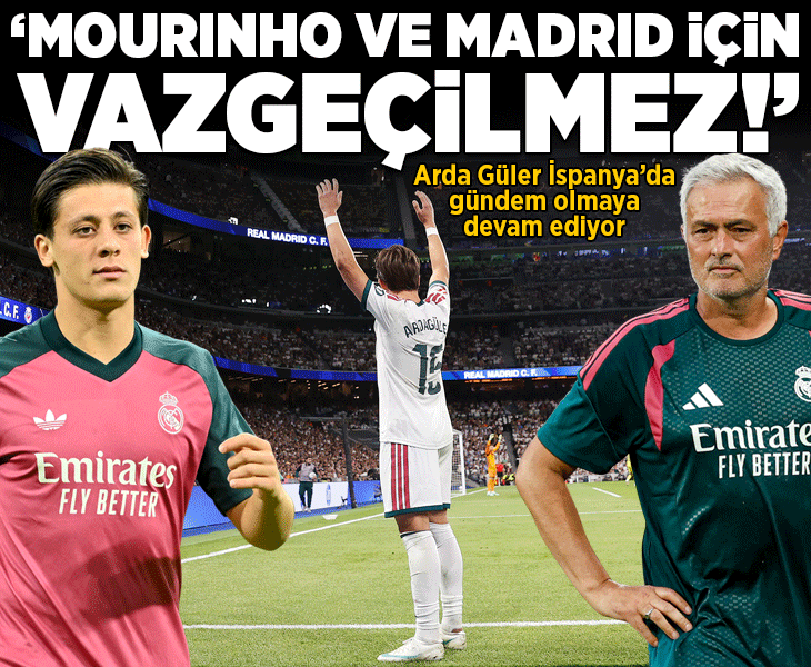 Arda Güler İspanya'da gündem olmaya devam ediyor! 'Mourinho ve Real Madrid için vazgeçilmez'