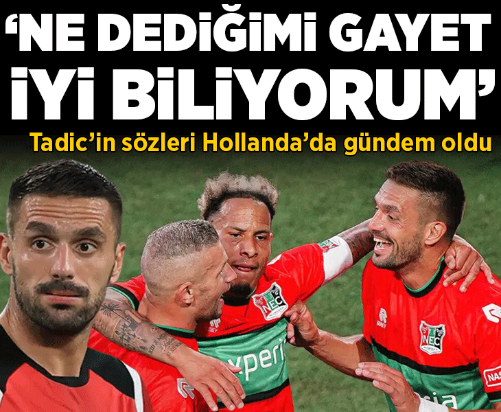Hollanda'da Tadic'in sözleri gündem oldu! 'Ne dediğimi gayet iyi biliyorum'
