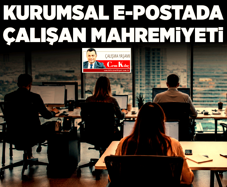 Kurumsal e-postada çalışan mahremiyeti