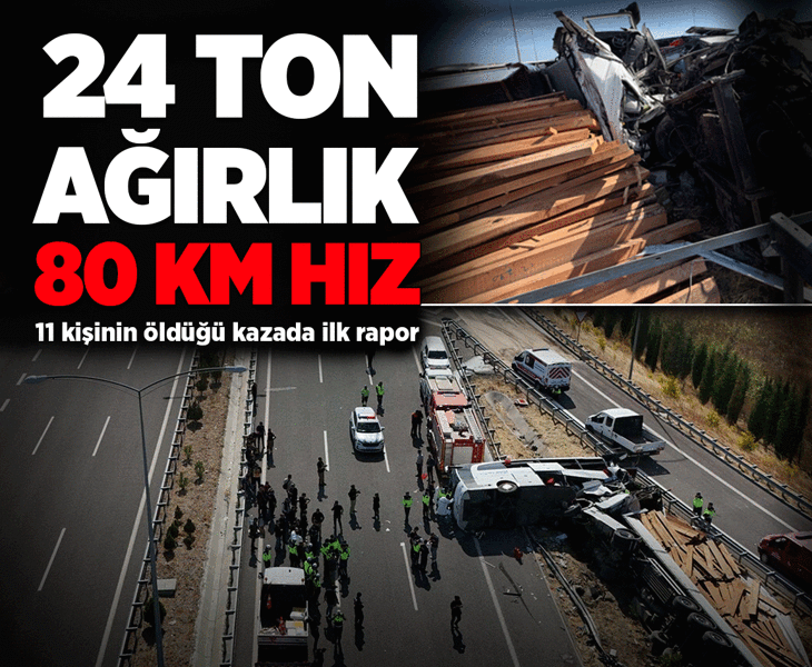 Son dakika...11 kişinin öldüğü kazada TIR şoförünün ifadesi ortaya çıktı! 24 ton ağırlık, 80 km hız: Kaza ilk rapor