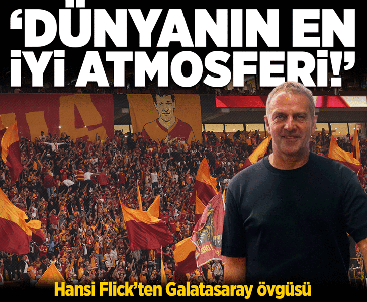 Barcelona'da Hansi Flick'ten Galatasaray övgüsü! 'Dünyanın en iyi atmosferlerinden biri'