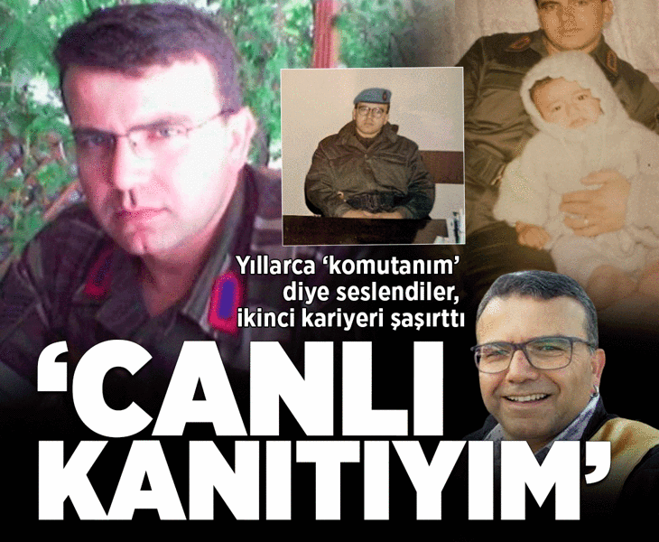 Yıllarca 'komutanım' dediler, ikinci kariyeri şaşırttı: Canlı kanıtıyım