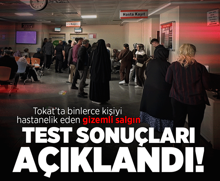 Tokat’ta binlerce kişiyi hastanelik eden salgında yeni gelişme! Su testlerinin sonucu belli oldu