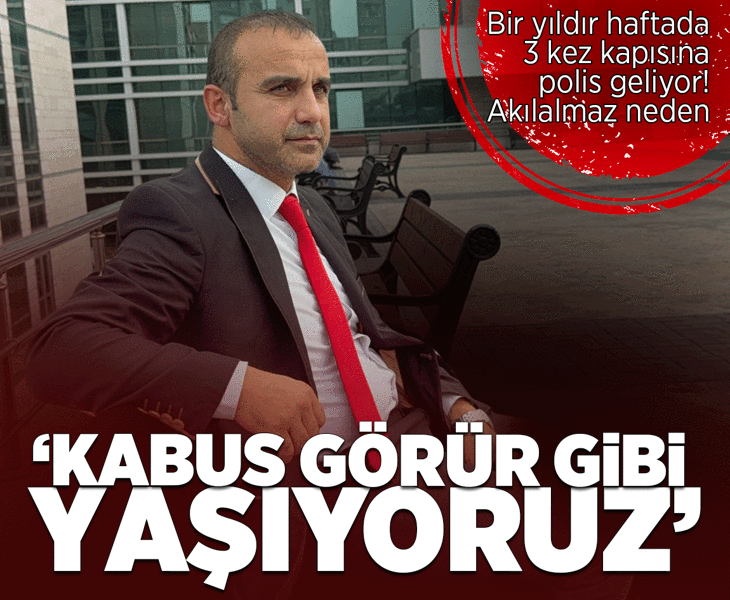 Bir yıldır haftada 3 kez kapısına polis geliyor! Akılalmaz neden: Kabus görür gibi yaşıyoruz
