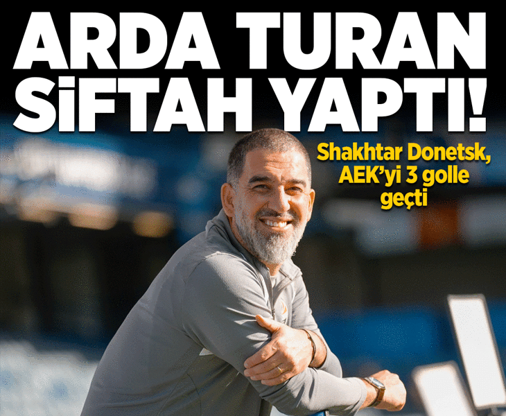 Arda Turan'dan Şampiyonlar Ligi'nde siftah! Shakhtar Donetsk, AEK'yı 3 golle geçti