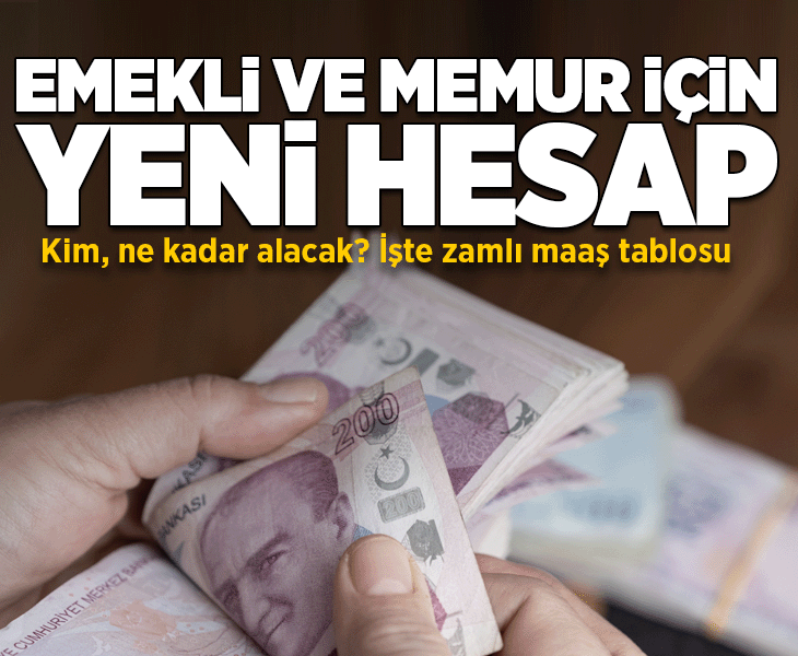 Emekli ve memur zammı için yeni hesap! Kim ne kadar alacak? İşte yeni maaş tablo