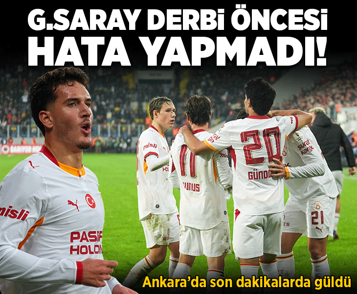 Galatasaray, Gençlerbirliği deplasmanında 3 puanı son dakikalarda aldı!