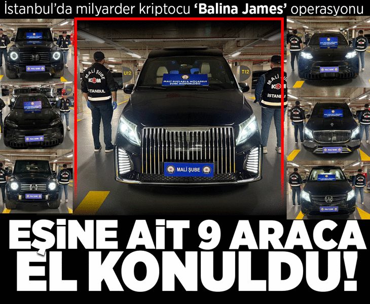 İstanbul'da 'Balina James' operasyonu: Eşi adına kayıtlı 9 lüks araca el konuldu