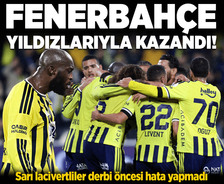 Fenerbahçe yıldızlarıyla kazandı! Sarı-lacivertli ekip derbi öncesi hata yapmadı
