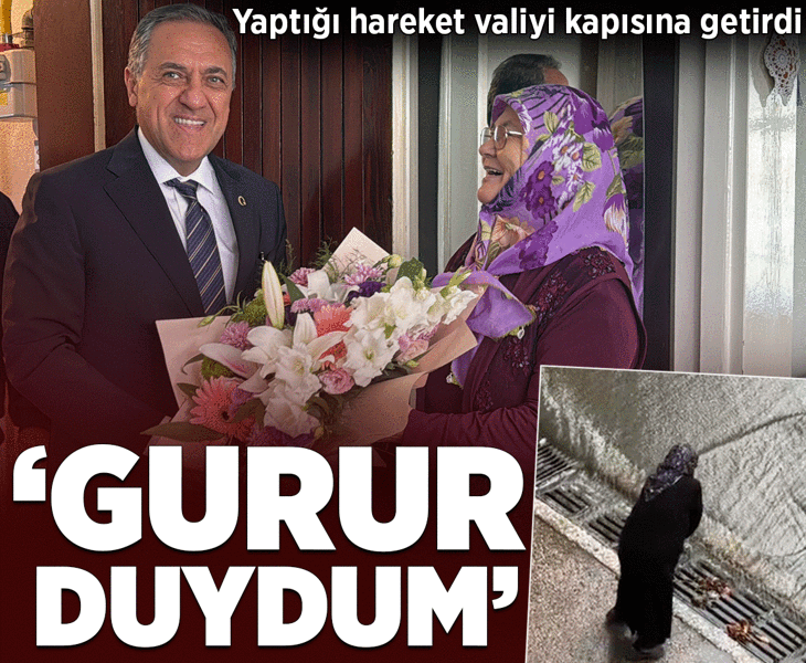 Yaptığı hareket valiyi kapısına getirdi: Gurur duydum