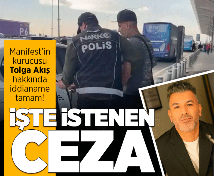 Son dakika... Manifest'in kurucusu Tolga Akış'a istenen ceza belli oldu