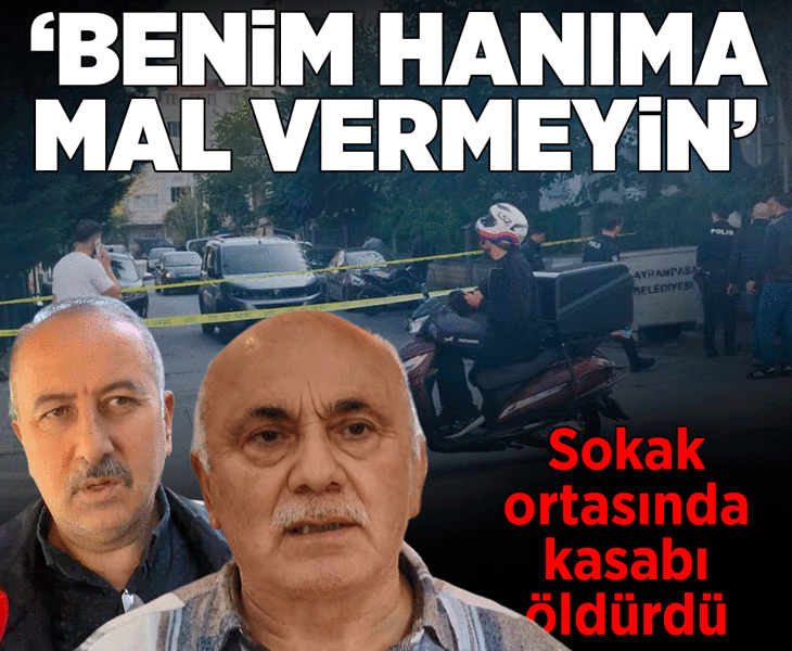 Sokak ortasında kanlı hesaplaşma: Kasabı öldürdü: 'Benim hanımıma mal vermeyin'