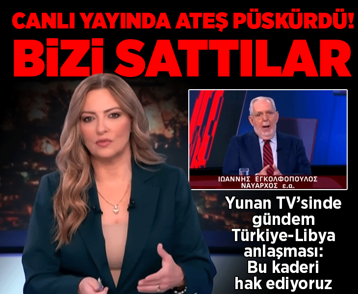 Türkiye-Libya mutabakatının ardından Yunan koramiral canlı yayında ateş püskürdü! 'Bu kaderi hak ediyoruz, bizi sattılar'