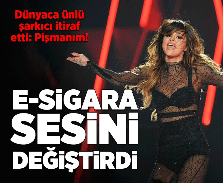 ‘E-sigara sesimi değiştirdi’