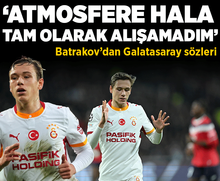 Galatasaray'ın genç yıldızı Aleksey Batrakov'dan tribün sözleri: Hala tam olarak alışamadım