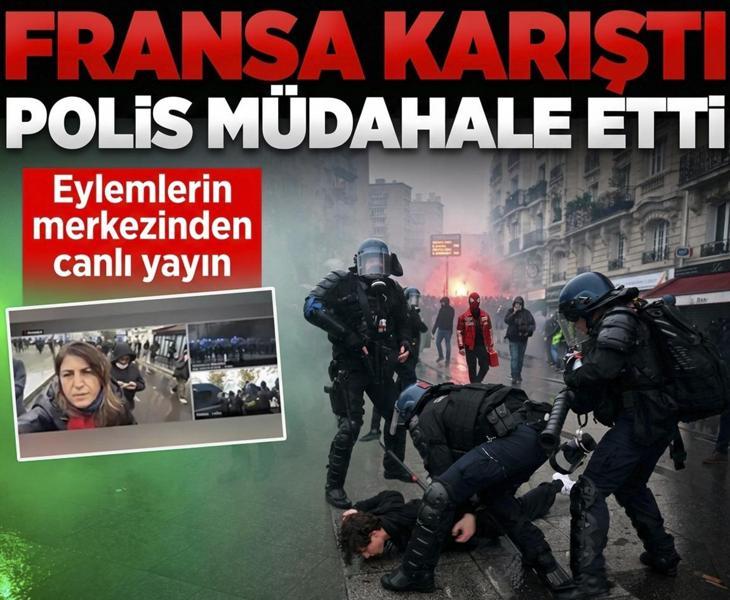 Fransa karışıyor! Eylemlerin merkezi Paris'ten canlı yayın: Bundan sonrası kaos...