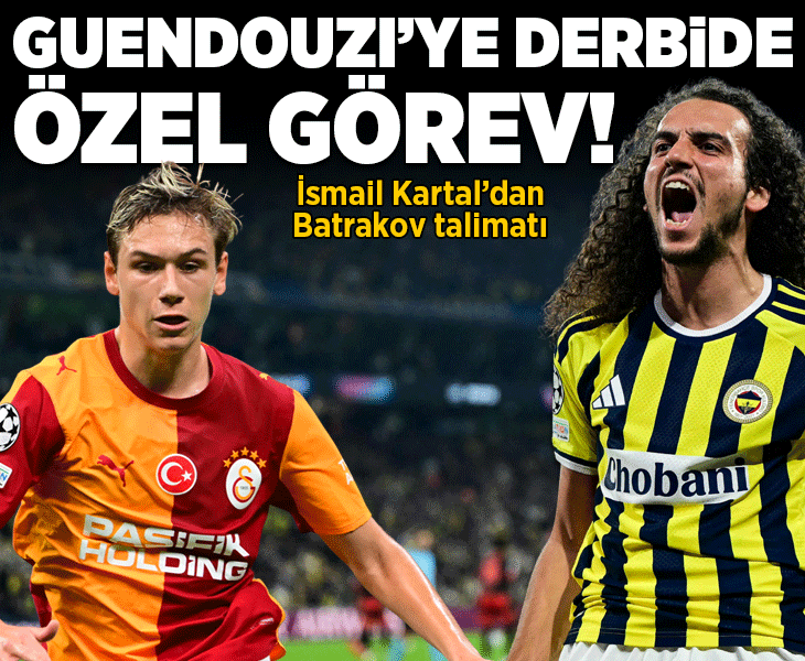 Fenerbahçe'de Guendouzi'ye Galatasaray derbisi için özel görev! Batrakov talimatı