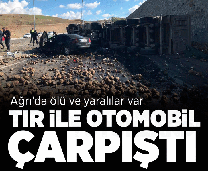 Ağrı'da feci kaza! Pancar yüklü TIR'ın altında kalan otomobilde 4 kişi hayatını kaybetti