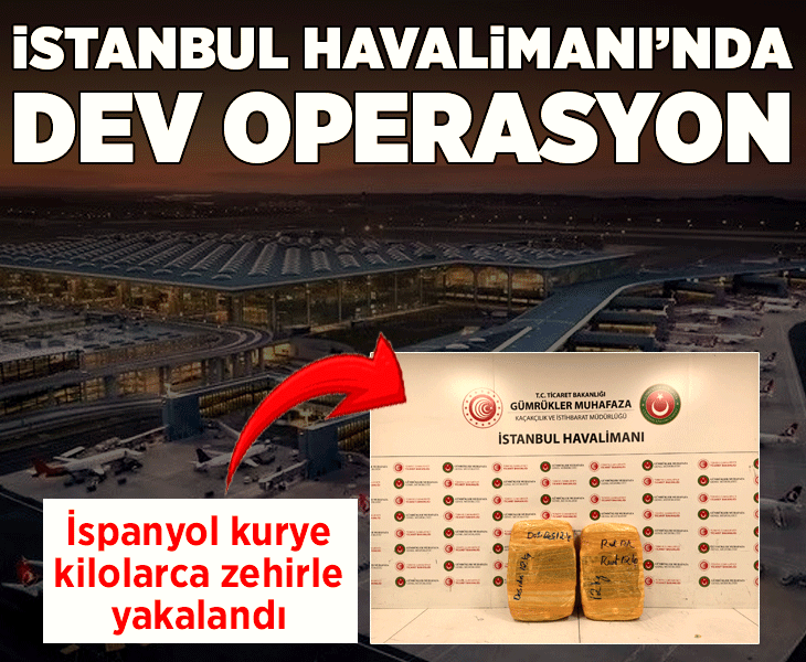 İstanbul Havalimanı'nda dev uyuşturucu operasyonu! Havalimanında yakalandı, alıcıya Bayrampaşa'da suçüstü yapıldı