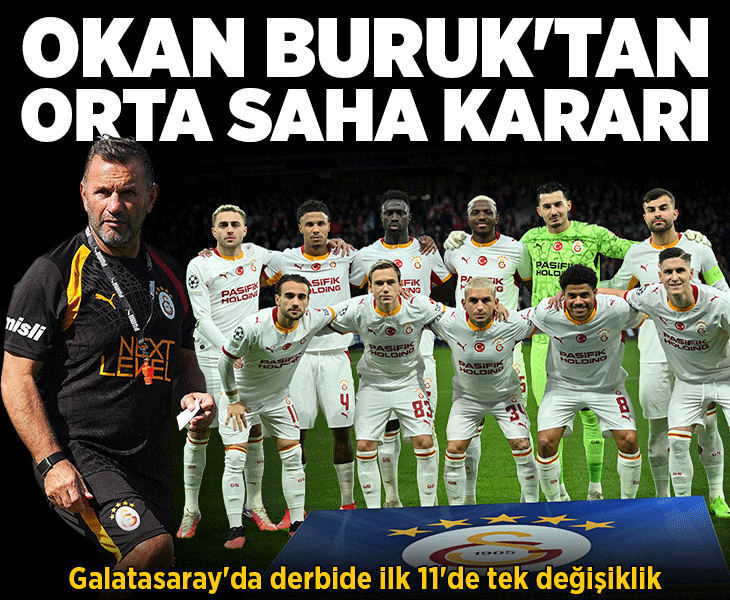 Galatasaray'da Okan Buruk'tan derbi öncesi orta saha kararı!