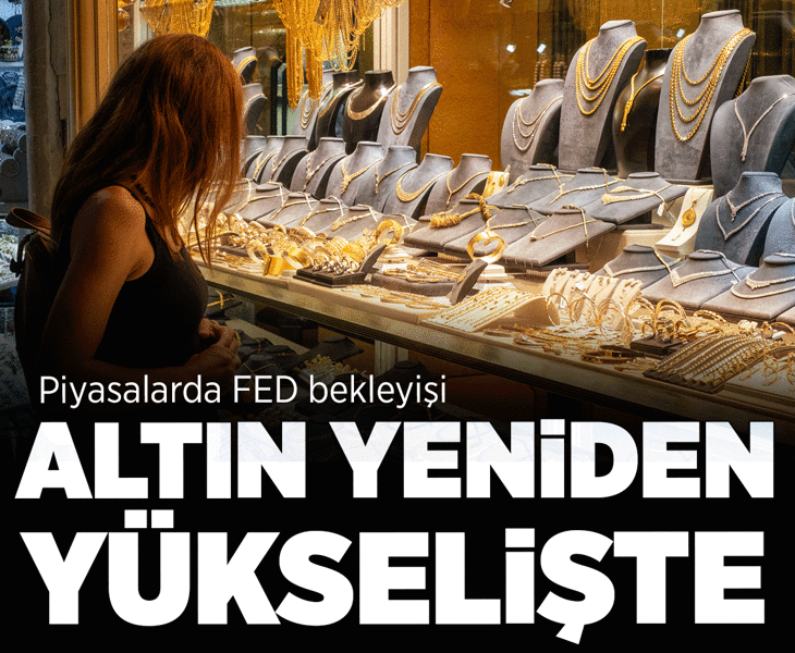 Gram altın yeniden yükselişte! Piyasalarda Fed bekleyişi