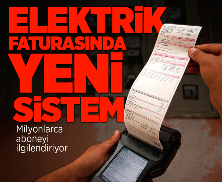 Elektrik faturasında yeni sistem! Milyonlarca aboneyi ilgilendiriyor