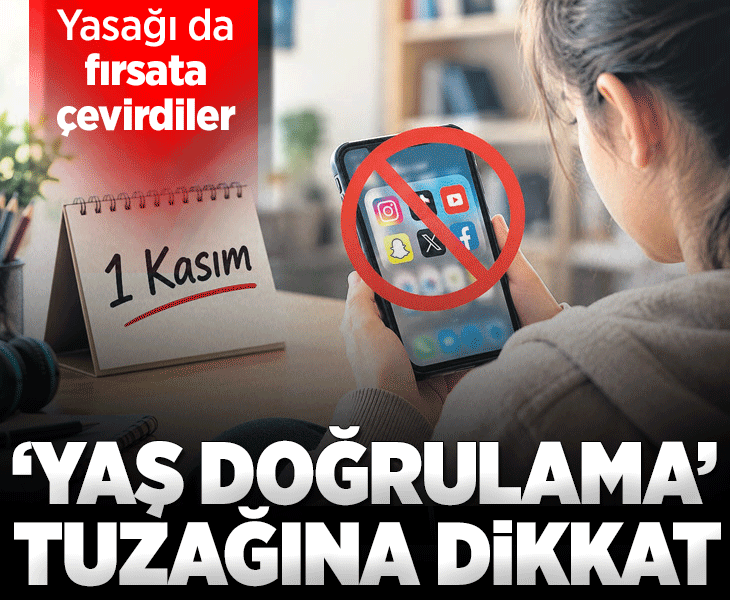 ‘Yaş doğrulama’ tuzağına dikkat