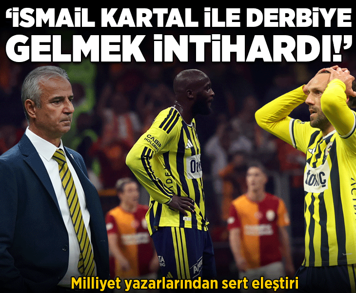 Fenerbahçe'nin Galatasaray'a mağlubiyeti sonrası Halil Özer'den eleştiri! 'İsmail Kartal ile derbiye gelmek intihardı'