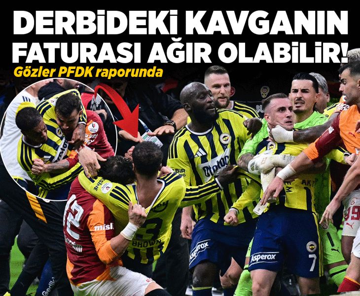 Derbideki kavganın faturası ağır olabilir!
