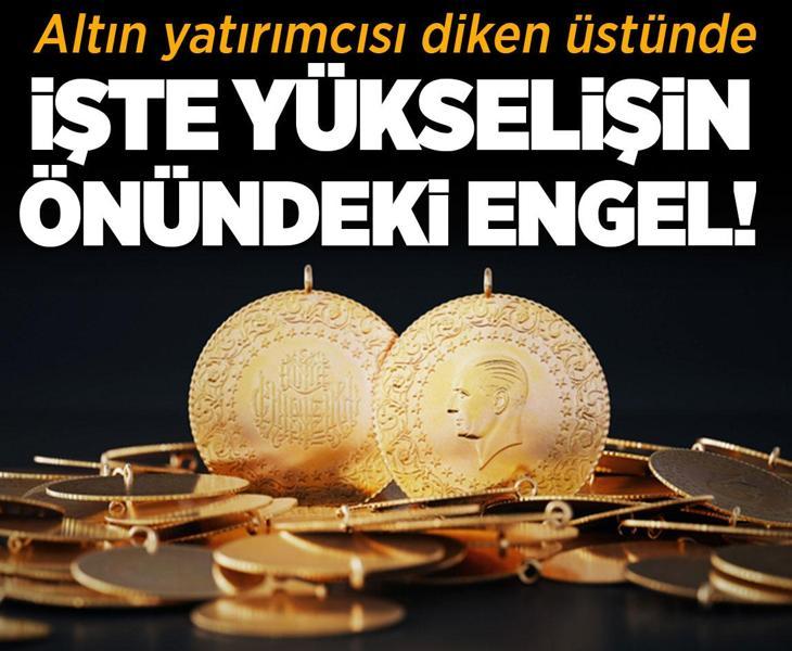 Altın yatırımcısı diken üstünde: İşte yükselişin önündeki engel!