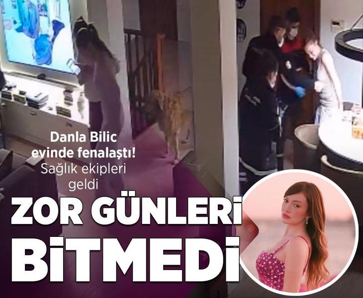 9 kez ameliyat olmuştu! Danla Bilic evinde rahatsızlandı, sağlık ekipleri geldi
