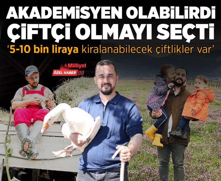 Akademisyen olabilirdi, çiftçi olmayı seçti! '5-10 bin liraya kiralanabilecek çiftlikler var'