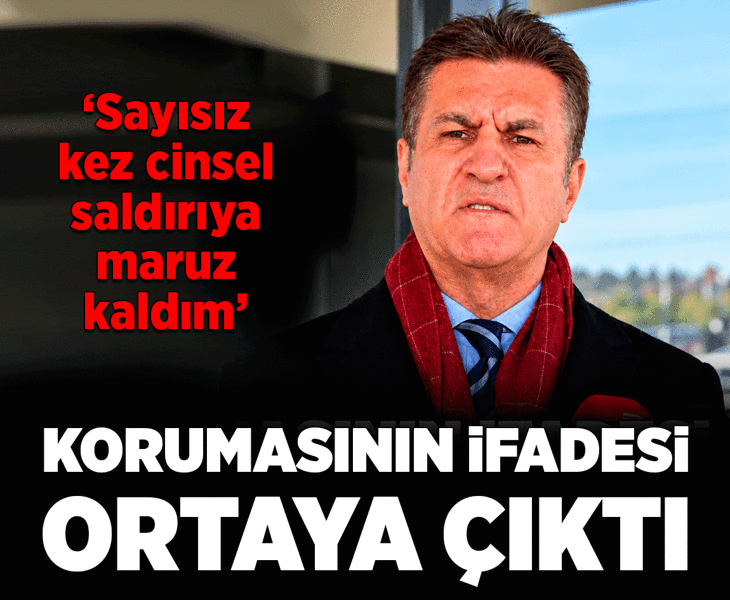 Mustafa Sarıgül'ün korumasının ifadesi ortaya çıktı: 'Sayısız kez cinsel saldırıya maruz kaldım'