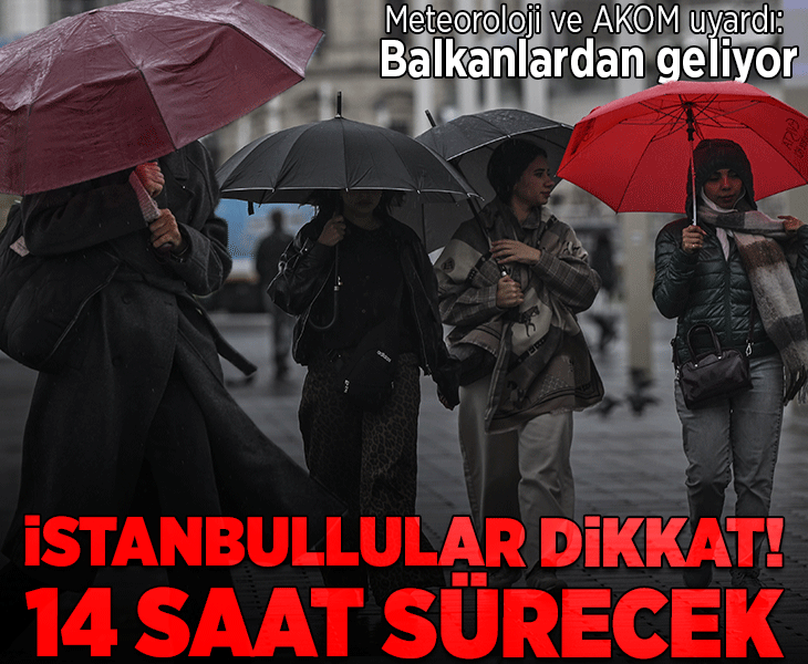 Son dakika... AKOM ve Meteoroloji uyardı: İstanbullular bu geceye dikkat: 14 saat boyunca kesintisiz sürecek