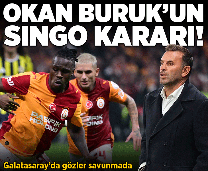 Galatasaray'da Okan Buruk'tan Singo kararı!