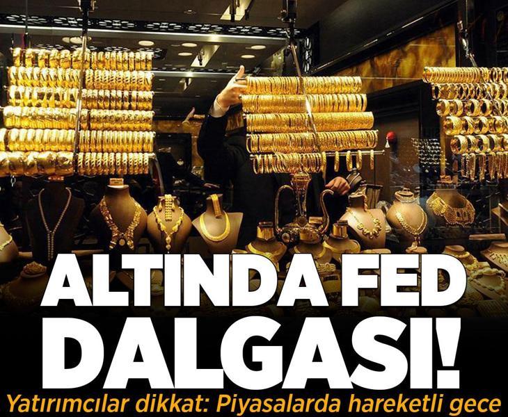 Yatırımcılar dikkat: Altında Fed dalgası!