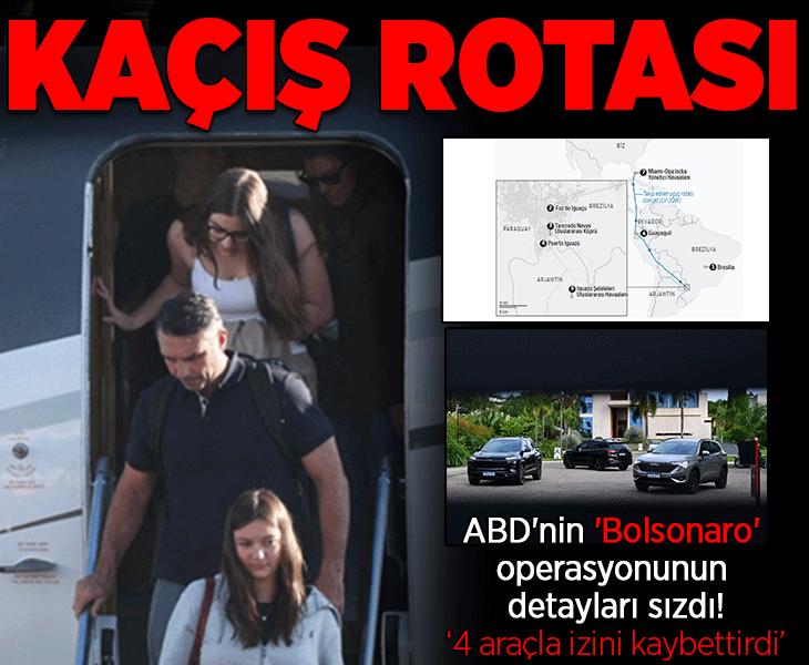 Dört araçla izini kaybettirdi! ABD'nin 'Bolsonaro' operasyonunun detayları sızdı: 'Kaçış rotası'